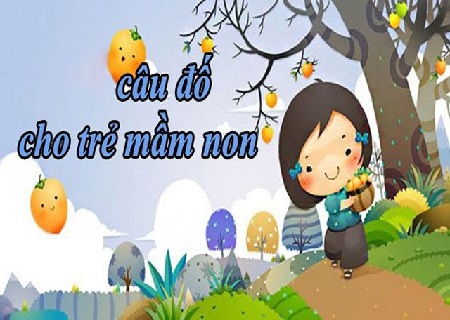 Những câu đố vui cho trẻ mầm non