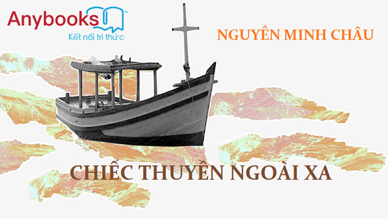 Phân tích hình tượng chiếc thuyền ngoài xa của Nguyễn Minh Châu