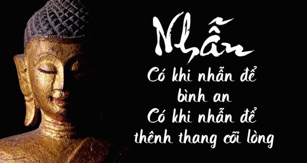 Theo lời Phật dạy nhẫn nhịn, học cách nhẫn không phải là hạ thấp mình - Nhẫn có khi để bình an, nhẫn có khi để thênh thang cõi lòng