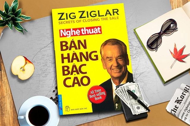 Nghệ thuật bán hàng bậc cao - Secrets of Closing the Sale (Zig Ziglar)