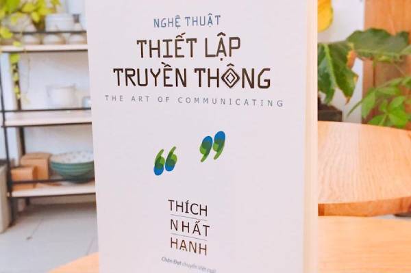 Bốn đặc tính của chánh ngữ - Nghệ thuật thiết lập truyền thông của thiền sư Thích Nhất Hạnh