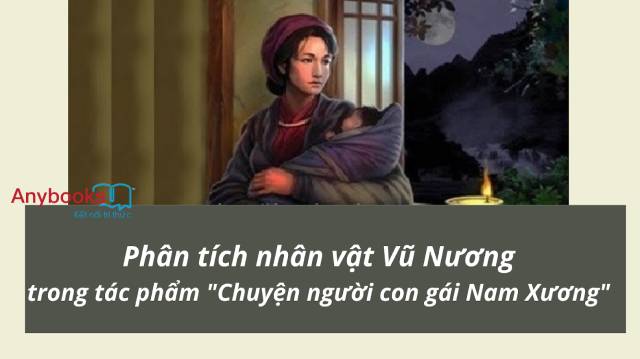 Hình ảnh Vũ Nương làm nên giá trị nhân đạo và hiện thực cho tác phẩm