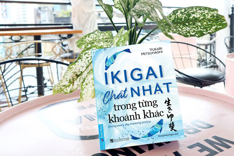 Ikigai - Chất Nhật trong từng khoảnh khắc
