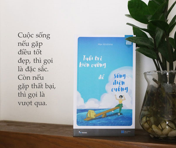 Review sách Tuổi trẻ kiên cường để sống điên cuồng