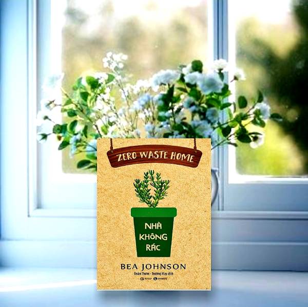 Review Zero Waste Home - Nhà không rác: cẩm nang sống tối giản, hạnh phúc