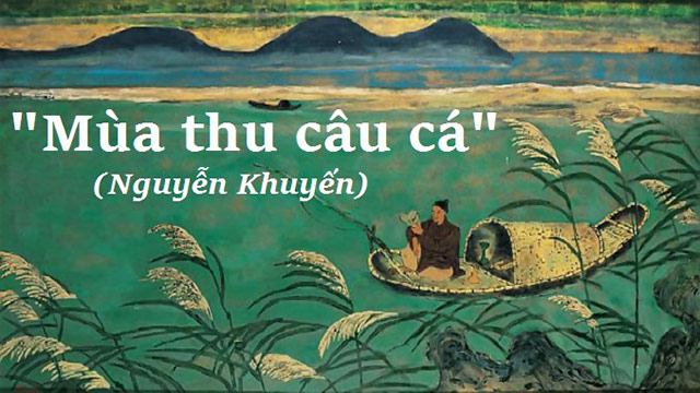 Sự nghiệp sáng tác và một số tác phẩm của nhà thơ Nguyễn Khuyến