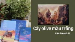 Review sách Cây Olive màu trắng - Cửu Nguyệt Hi
