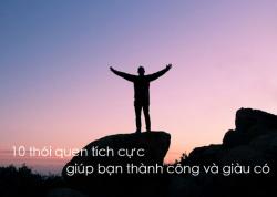 10 thói quen tích cực giúp bạn thành công và giàu có